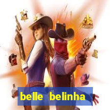 belle belinha videos sexo